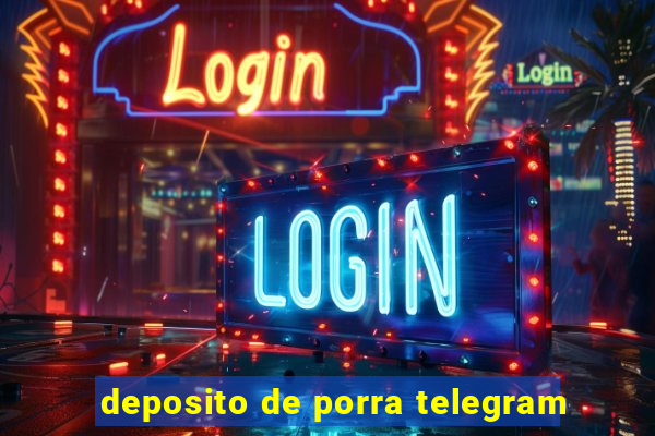 deposito de porra telegram